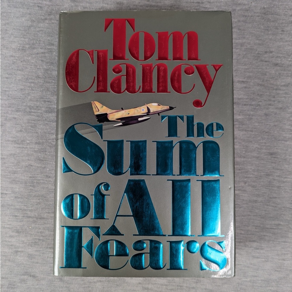 Tom Clancy: The Sum of All Fears- Jack Ryan #6